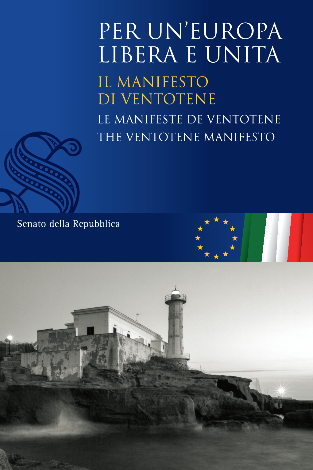 Manifesto Di Ventotene, Per Un'europa Libera E Unita