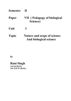 Unit I Topic Nature and Scope of Science and Biologic