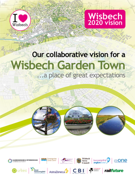 Wisbech Garden Town ...A Place of Great Expectations Our Heritage and Our Long-Term Transformational Vision