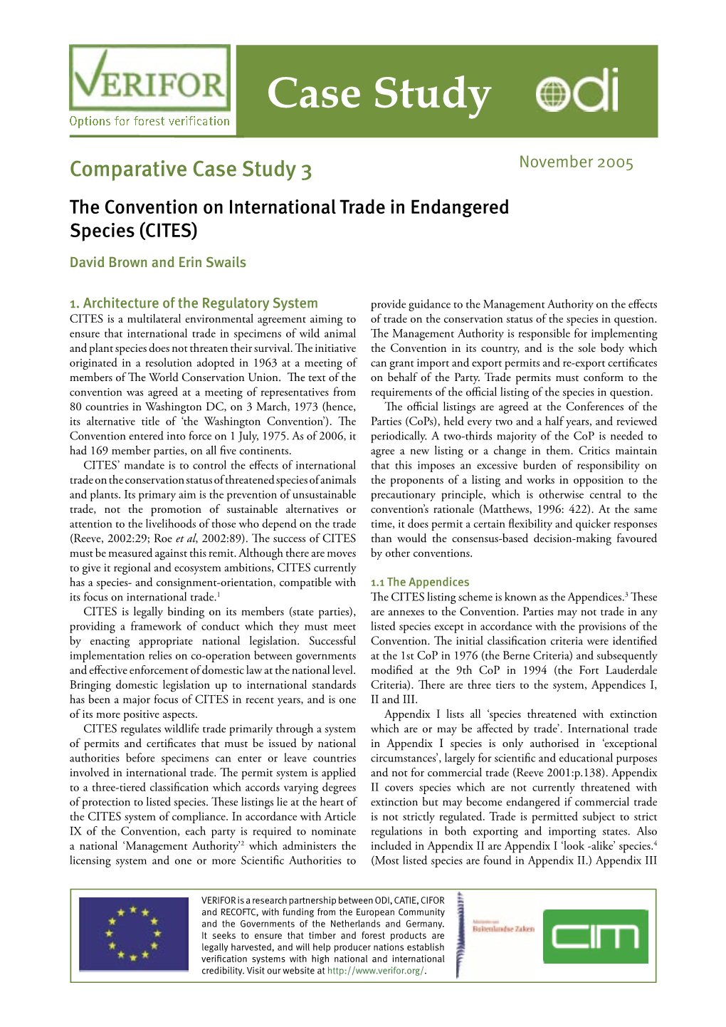 The Convention on International Trade in Endangered Species (CITES) David Brown and Erin Swails