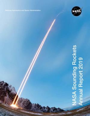 NASA Sounding Rockets Annual Report 2019 at NASA Headquarters Who Approved These Missions As Excepted Activities During the Partial Government Shutdown