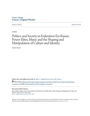 Politics and Society in Federation Era Russia: Power Elites, Music and the Shaping and Manipulation of Culture and Identity Hayley Ream