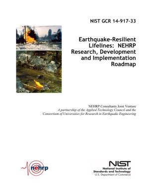 Earthquake-Resilient Lifelines: NEHRP Research, Development and Implementation Roadmap
