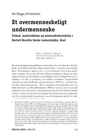 Et Overmenneskeligt Undermenneske Frihed, Materialisme Og Menneskeforståelse I Bertolt Brechts Første Teaterstykke, Baal