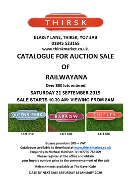 CATALOGUE for AUCTION SALE of RAILWAYANA Over 800 Lots Entered SATURDAY 21 SEPTEMBER 2019 SALE STARTS 10.30 AM: VIEWING from 8AM