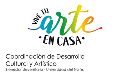 Coordinación De Desarrollo Cultural Y Artístico Bienestar Universitario - Universidad Del Norte