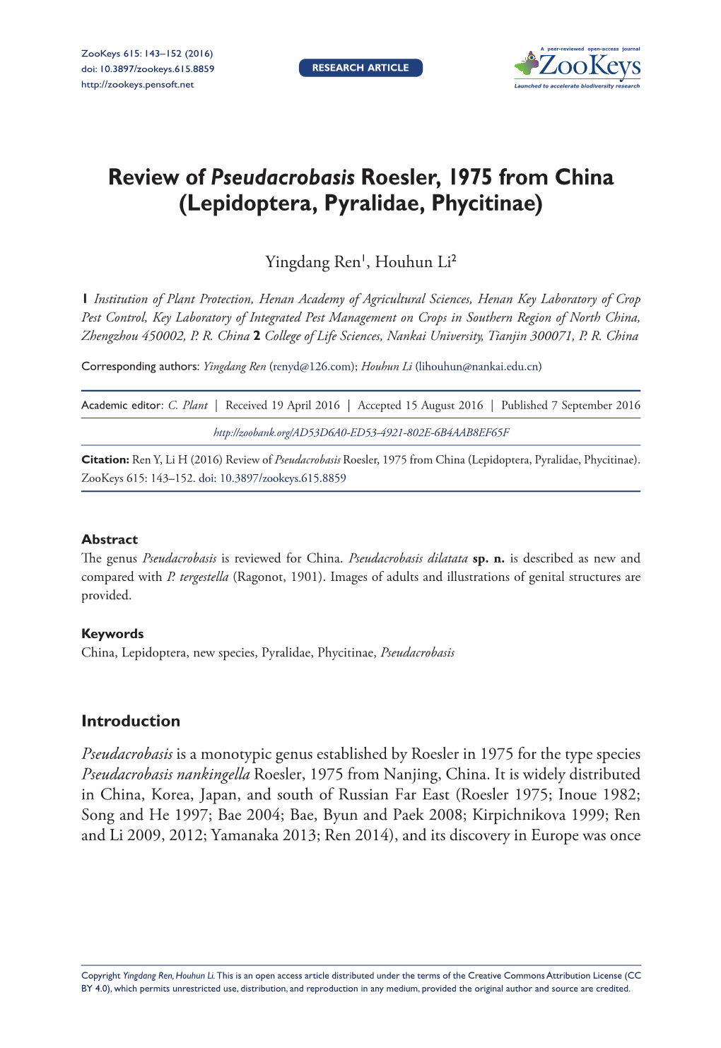 Lepidoptera, Pyralidae, Phycitinae) 143 Doi: 10.3897/Zookeys.615.8859 RESEARCH ARTICLE Launched to Accelerate Biodiversity Research