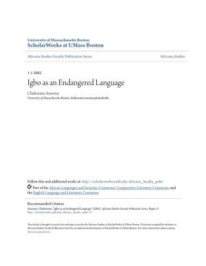 Igbo As an Endangered Language Chukwuma Azuonye University of Massachusetts Boston, Chukwuma.Azuonye@Umb.Edu
