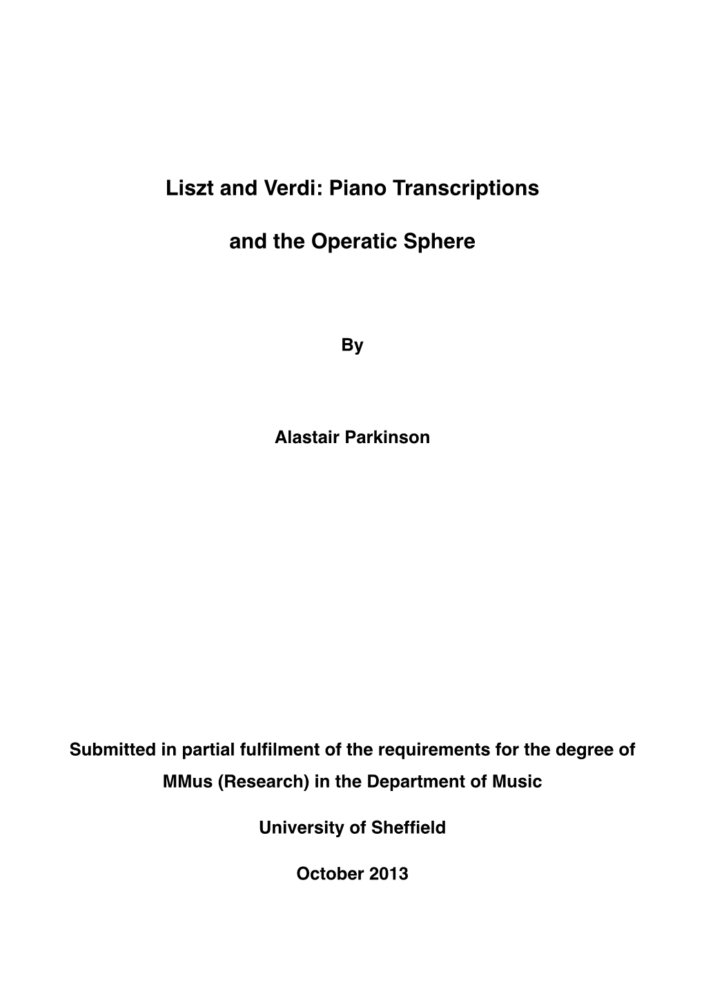 Liszt and Verdi: Piano Transcriptions ! and the Operatic Sphere!