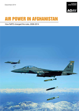 Air Power in Afghanistan How NATO Changed the Rules, 2008-2014 Report by Robert Perkins