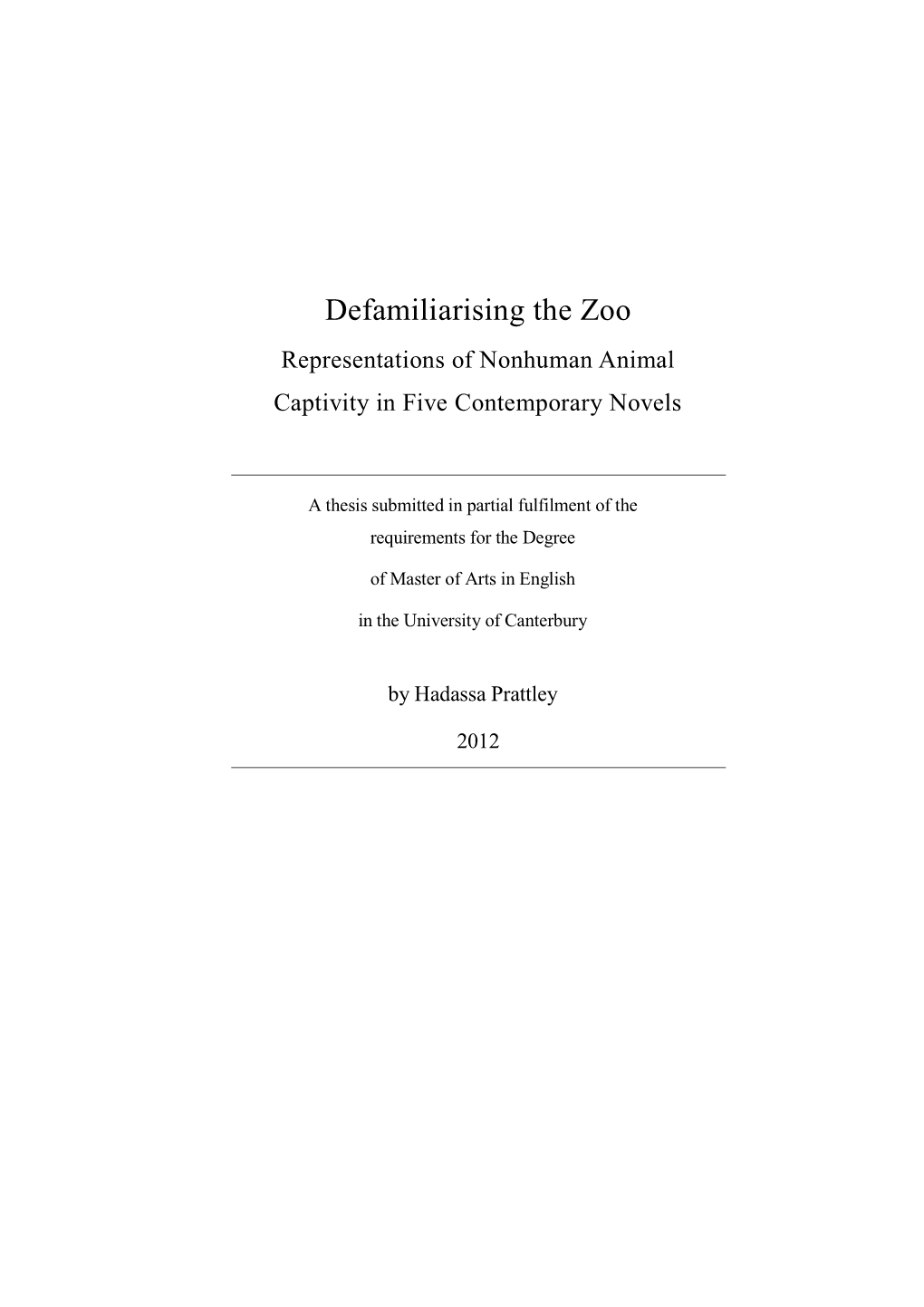 Defamiliarising the Zoo Representations of Nonhuman Animal Captivity in Five Contemporary Novels