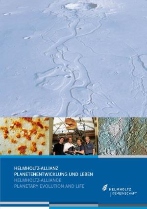 Helmholtz-Allianz Planetenentwicklung Und Leben Helmholtz-Alliance Planetary Evolution and Life Inhaltsverzeichnis Content