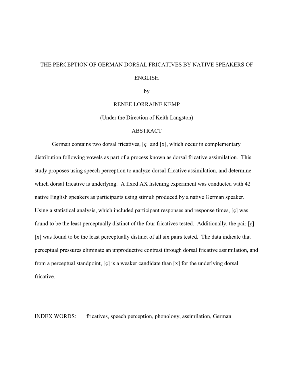 The Perception of German Dorsal Fricatives by Native Speakers Of