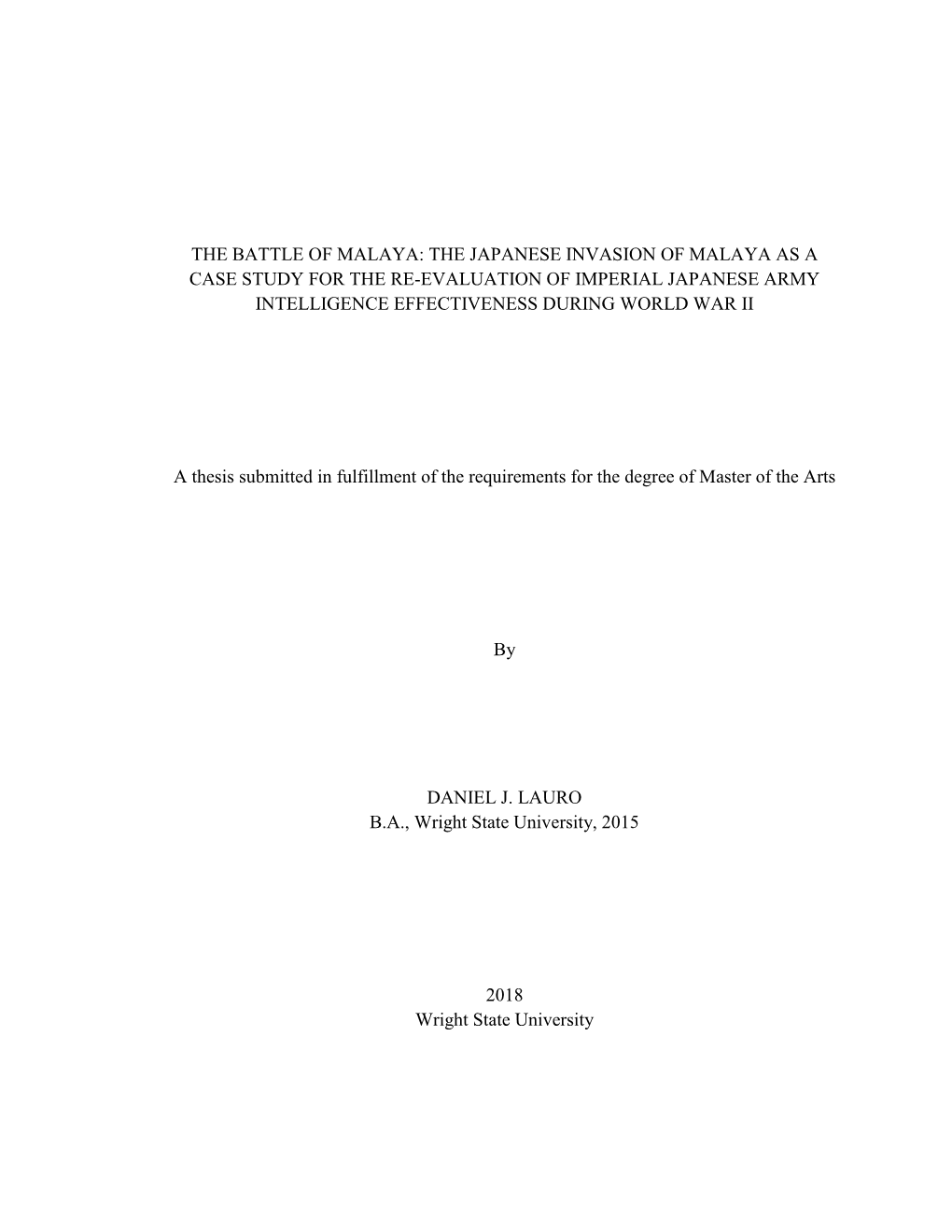 The Battle of Malaya: the Japanese Invasion of Malaya As a Case Study for the Re-Evaluation of Imperial Japanese Army Intelligence Effectiveness During World War Ii