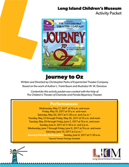 Journey to Oz Written and Directed by Christopher Parks of Experiential Theater Company Based on the Work of Author L