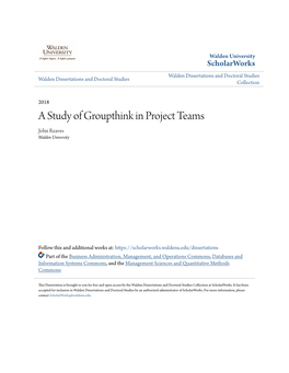 A Study of Groupthink in Project Teams John Reaves Walden University