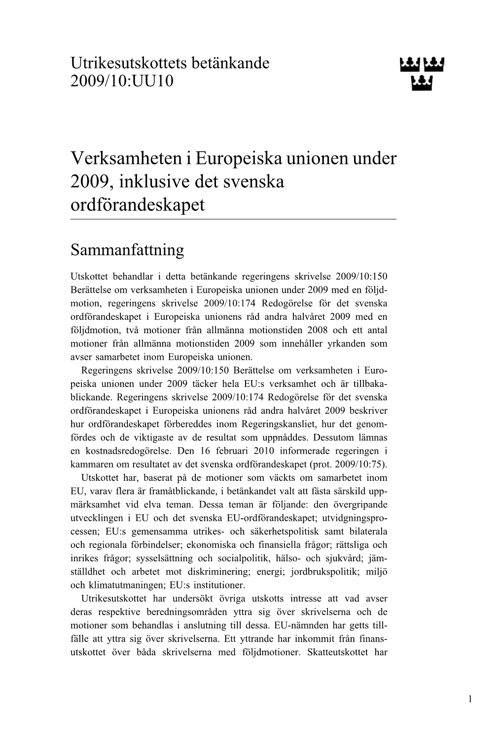 Bet. 2009/10:UU10 Verksamheten I Europeiska Unionen Under 2009