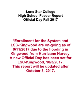 Enrollment for the System and LSC-Kingwood Are On-Going As of 9/11/2017 Due to the Flooding in Kingwood from Hurricane Harvey