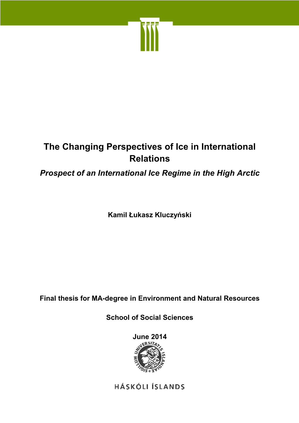 The Changing Perspectives of Ice in International Relations Prospect of an International Ice Regime in the High Arctic