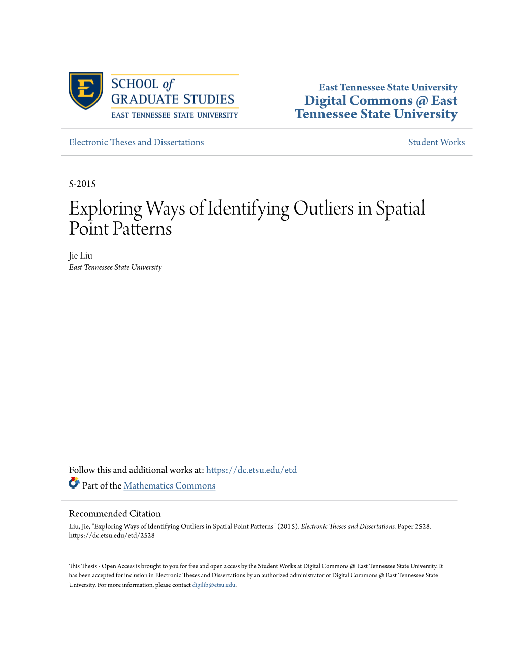 Exploring Ways of Identifying Outliers in Spatial Point Patterns Jie Liu East Tennessee State University