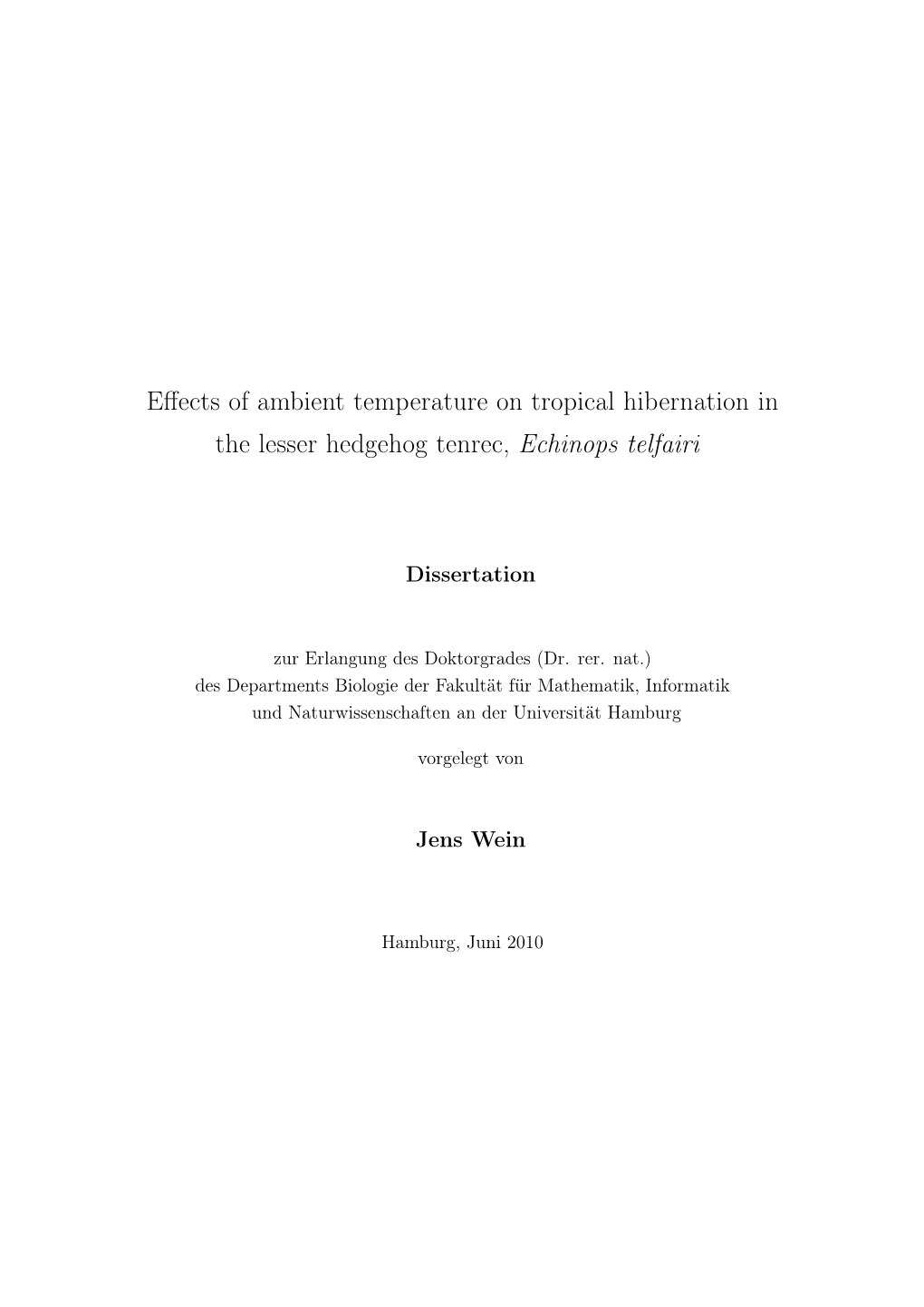 Effects of Ambient Temperature on Tropical Hibernation in the Lesser Hedgehog Tenrec, Echinops Telfairi" Is Written in Good English Grammar and Comprehensible Style