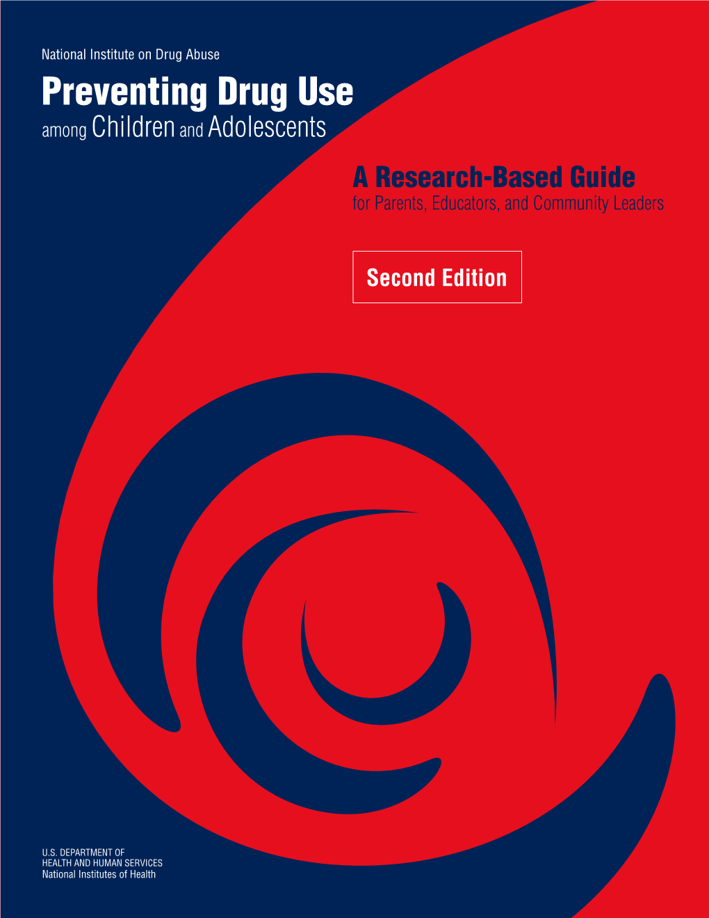 Preventing Drug Use Among Children and Adolescents. a Research-Based Guide for Parents, Educators, and Community