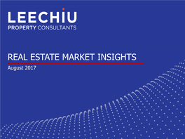 REAL ESTATE MARKET INSIGHTS August 2017 the PHILIPPINES the Philippines