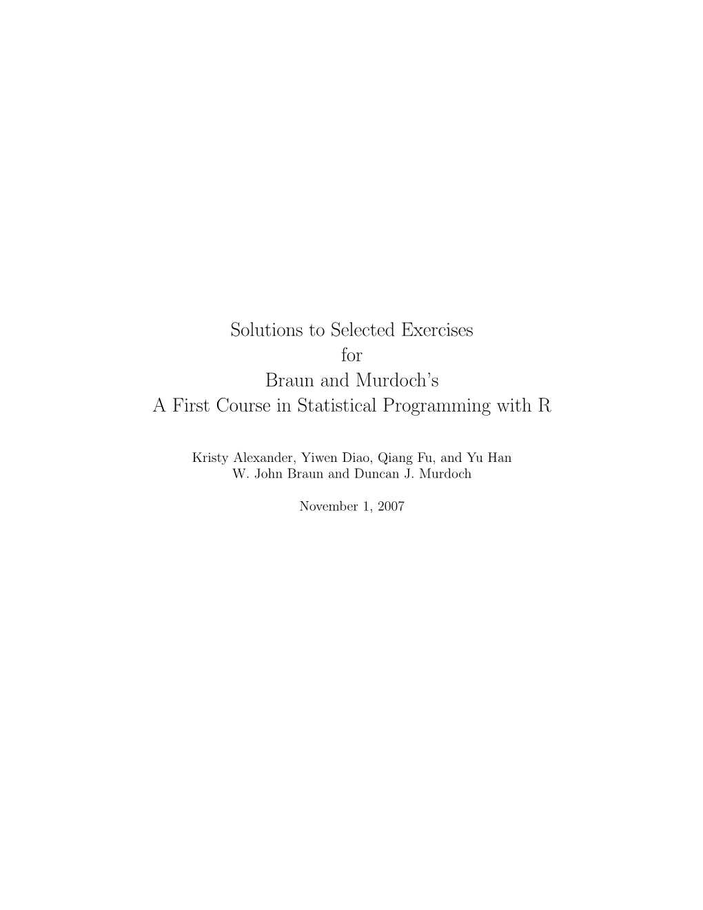 Solutions to Selected Exercises for Braun and Murdoch's a First