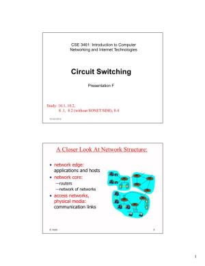 F. Circuit Switching