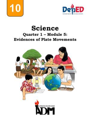 Science Quarter 1 – Module 5: Evidences of Plate Movements