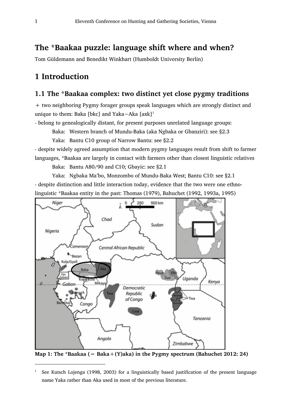 The *Baakaa Puzzle: Language Shift Where and When? Tom Güldemann and Benedikt Winkhart (Humboldt University Berlin)