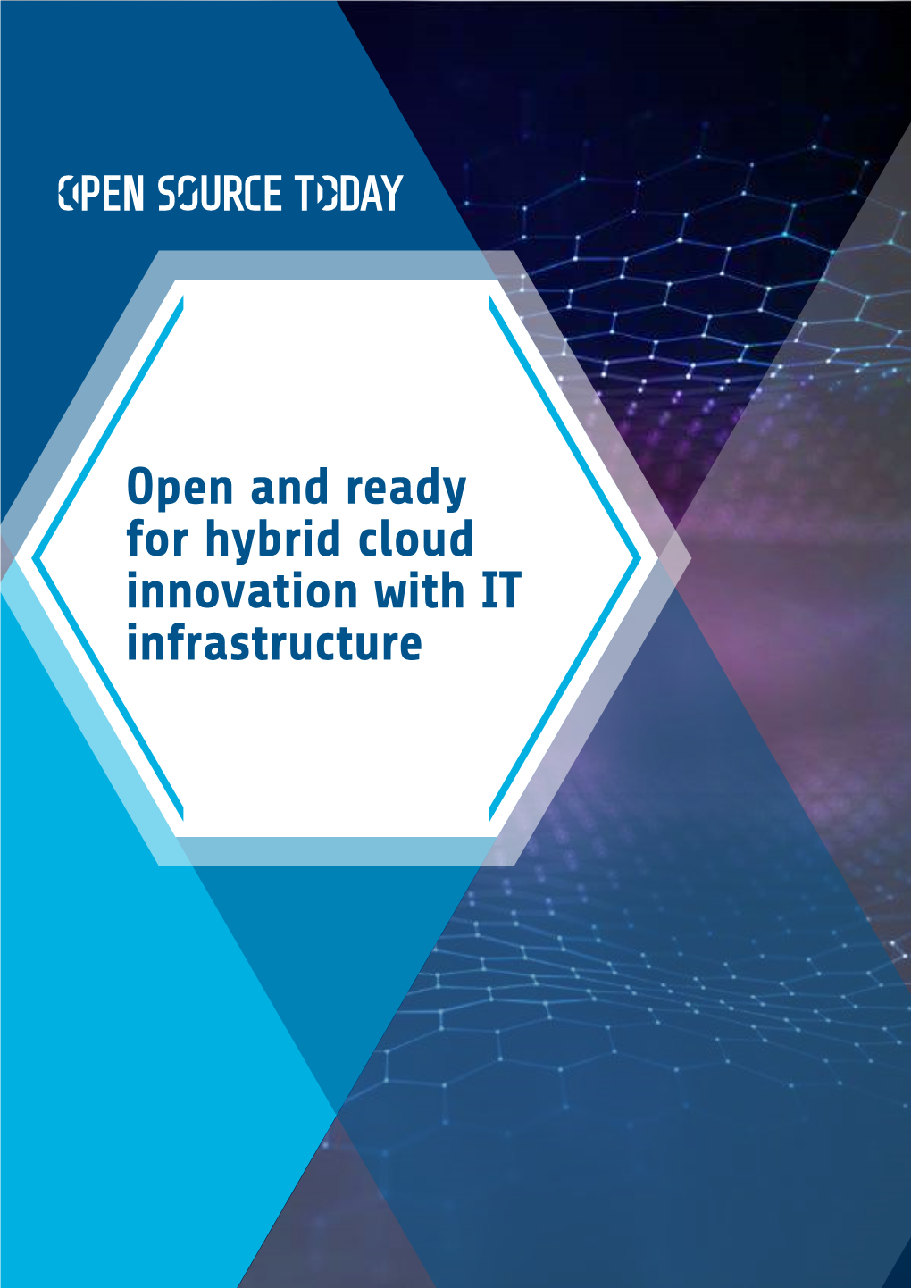 Open and Ready for Hybrid Cloud Innovation with IT Infrastructure Open and Ready for Hybrid Cloud Innovation with IT Infrastructure