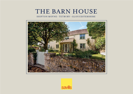 The Barn House Shipton Moyne • Tetbury • Gloucestershire the Barn House Shipton Moyne • Tetbury Gloucestershire