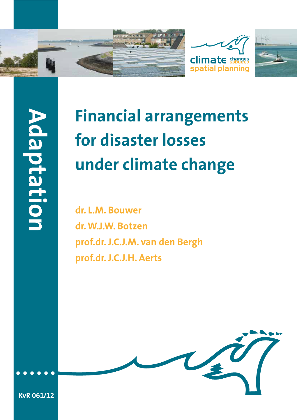 Financial Arrangements for Disaster Losses Under Climate Change