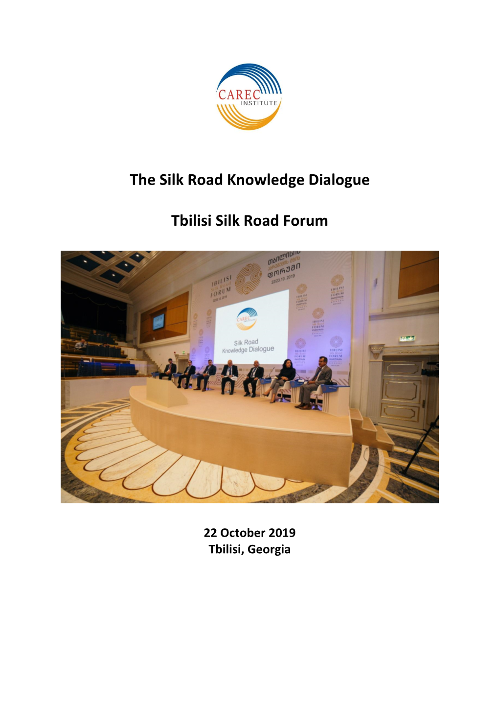 The Silk Road Knowledge Dialogue Tbilisi Silk Road Forum