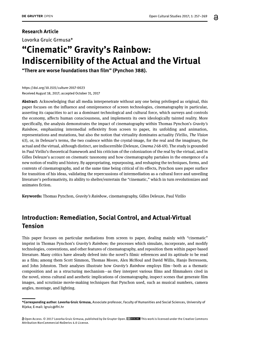 Gravity's Rainbow: Indiscernibility of the Actual and the Virtual