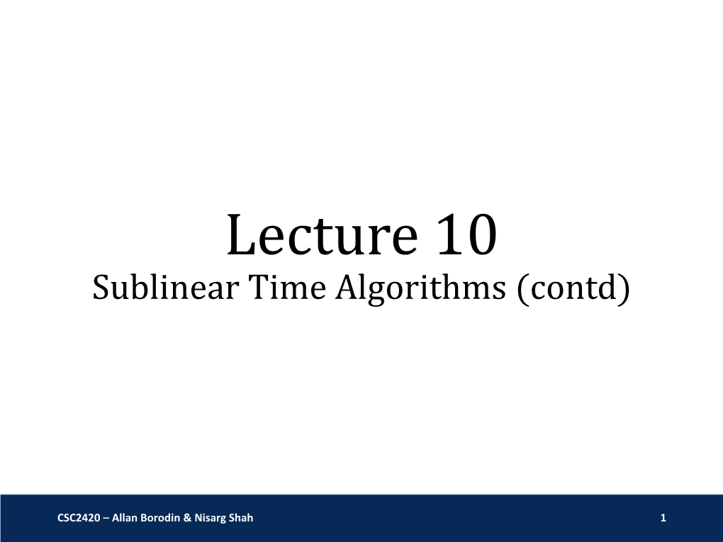 Lecture 10 Sublinear Time Algorithms (Contd)