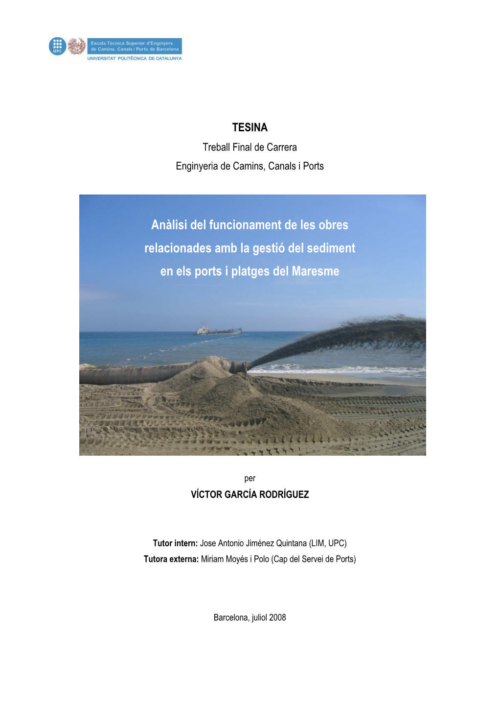 Anàlisi Del Funcionament De Les Obres Relacionades Amb La Gestió Del Sediment En Els Ports I Platges Del Maresme