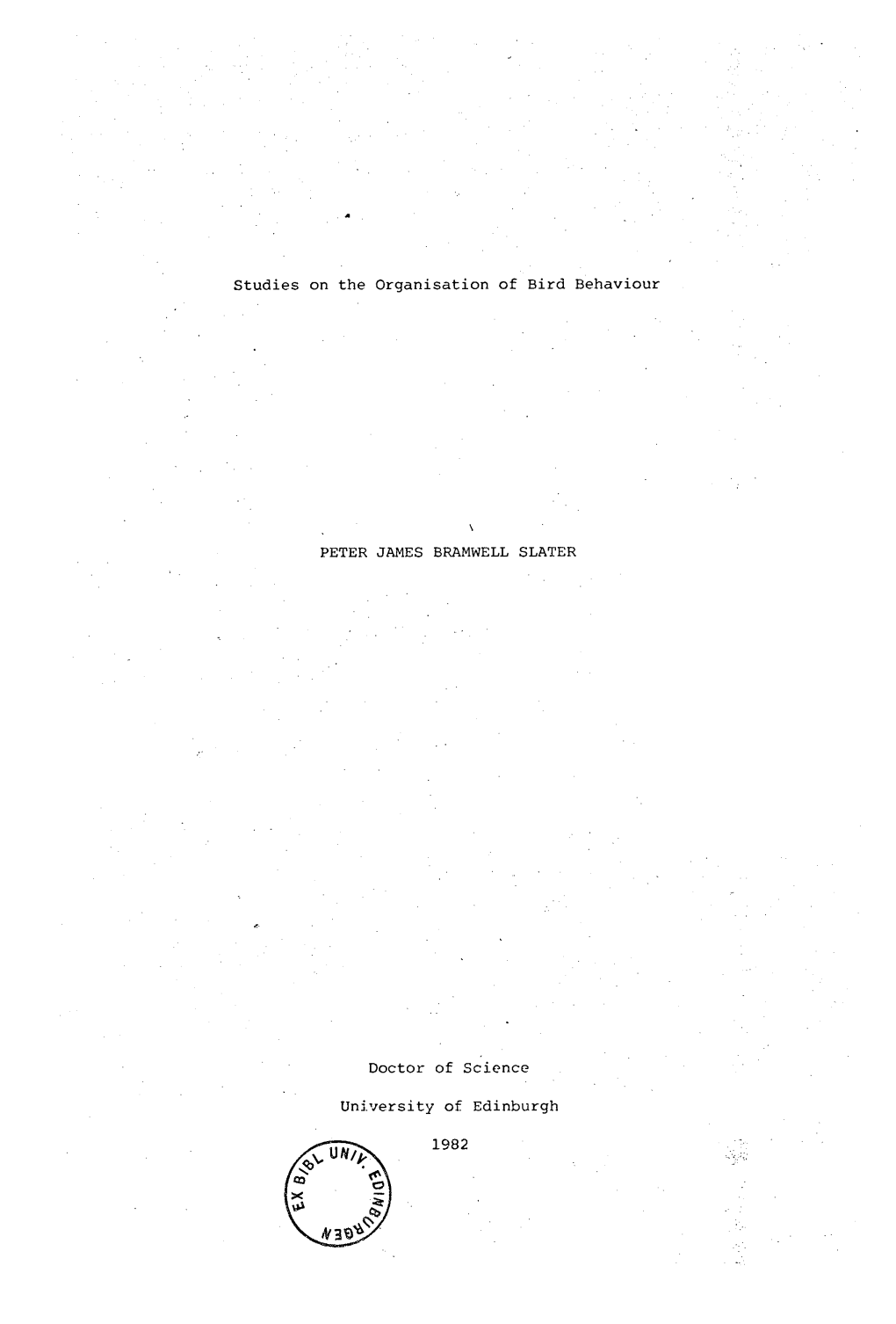 Studies on the Organisation of Bird Behaviour PETER JAMES