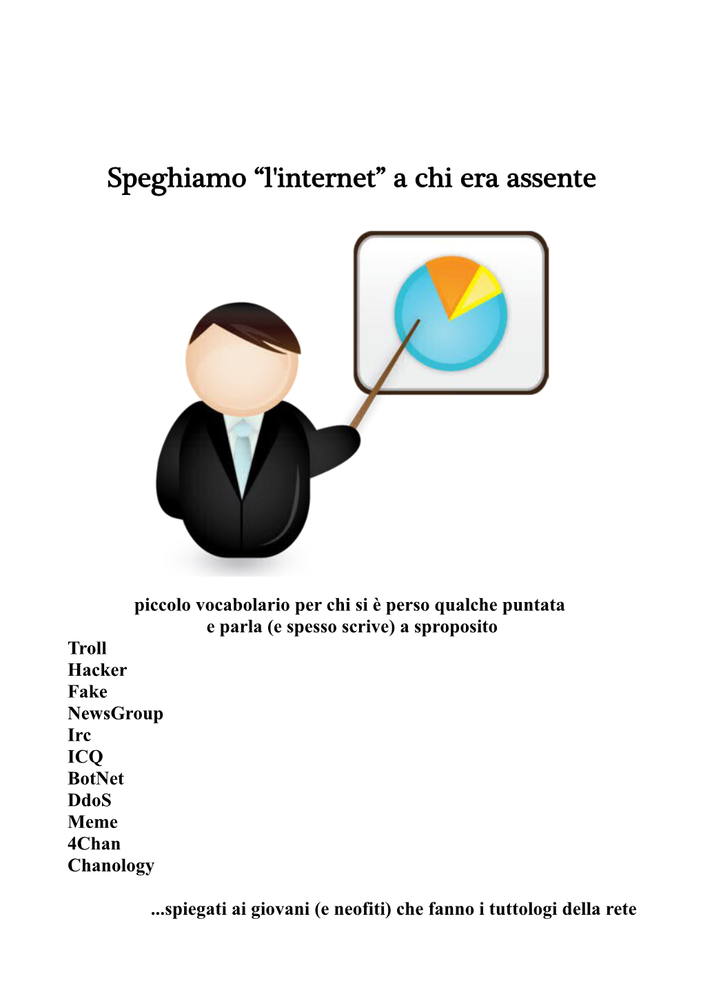 “L'internet” a Chi Era Assente