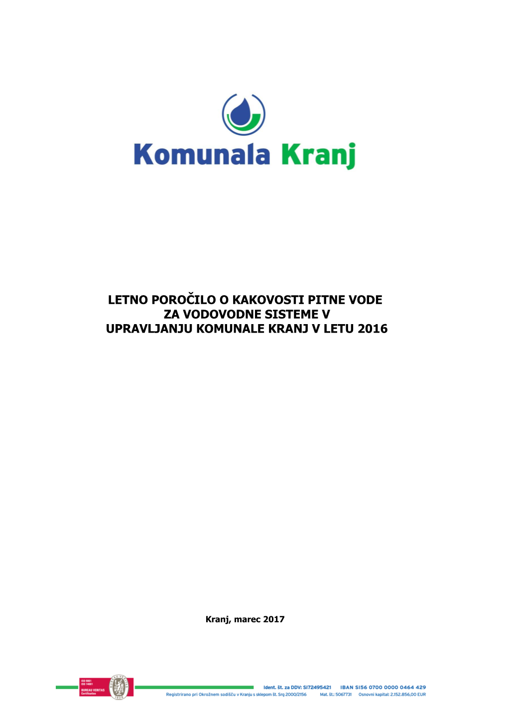 Letno Poročilo O Kakovosti Pitne Vode Za Vodovodne Sisteme V Upravljanju Komunale Kranj V Letu 2016