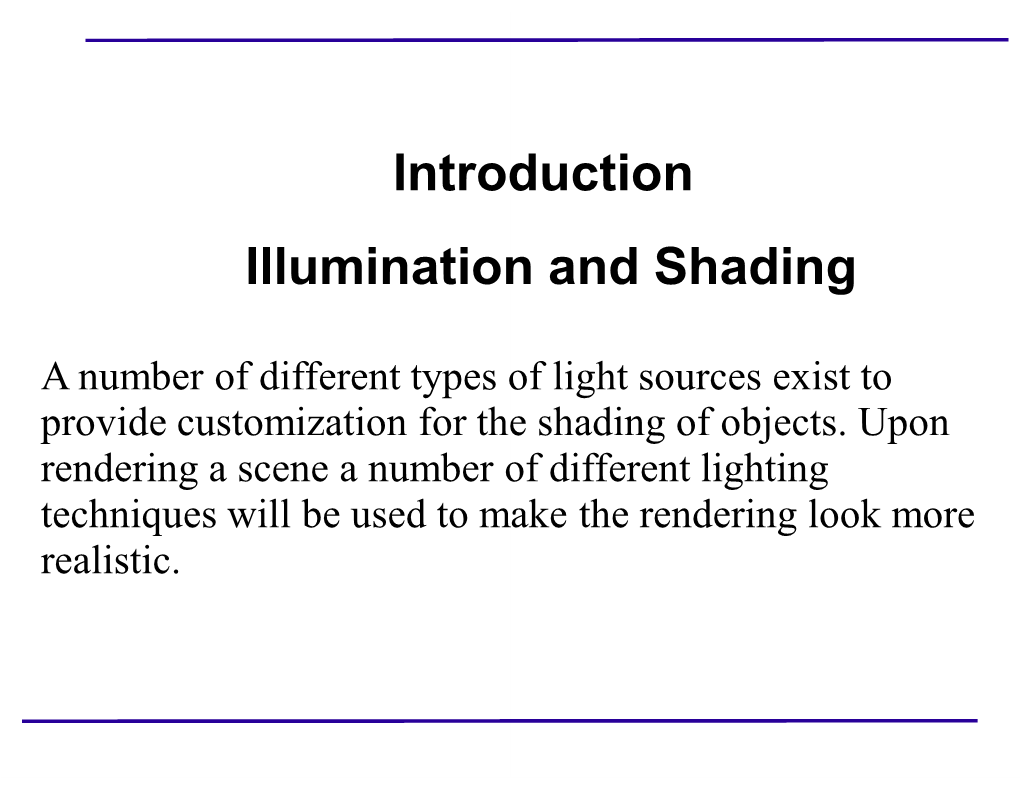 Illumination Introduction Llumination and Shading Introduction