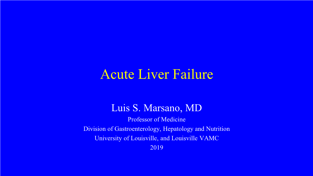 Fulminant Hepatic Failure Etiology of Acute Liver Failure 1998-2007