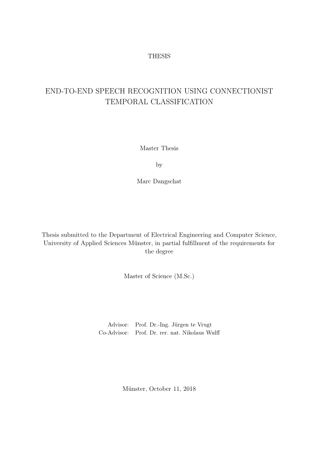 End-To-End Speech Recognition Using Connectionist Temporal Classification