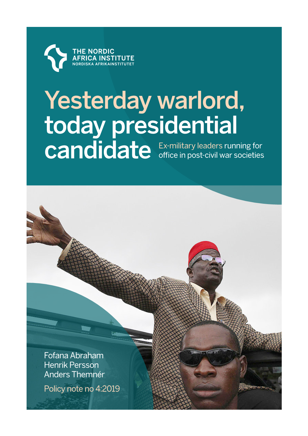 Yesterday Warlord, Today Presidential Candidate : Ex-Military