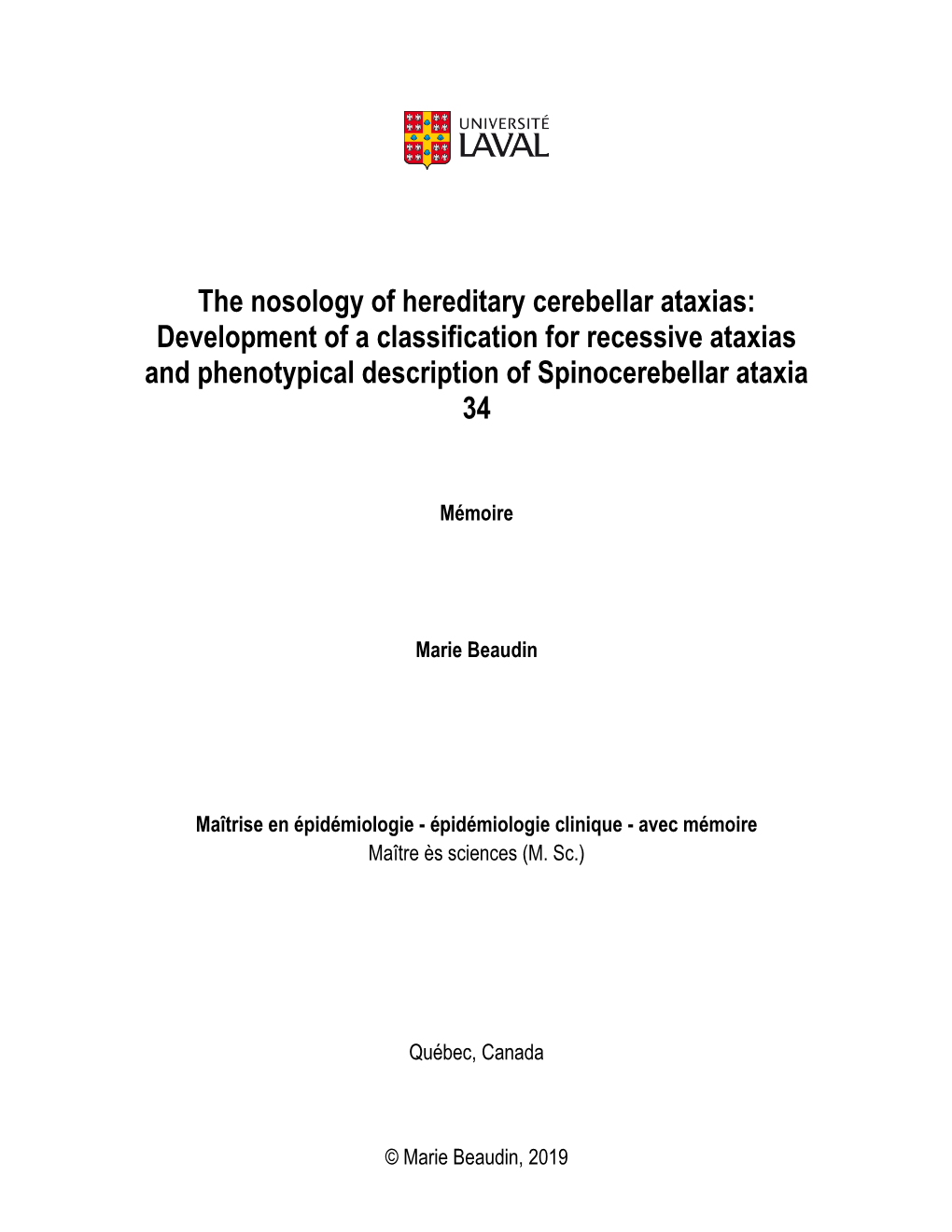 The Nosology of Hereditary Cerebellar Ataxias: Development of a Classification for Recessive Ataxias and Phenotypical Description of Spinocerebellar Ataxia 34