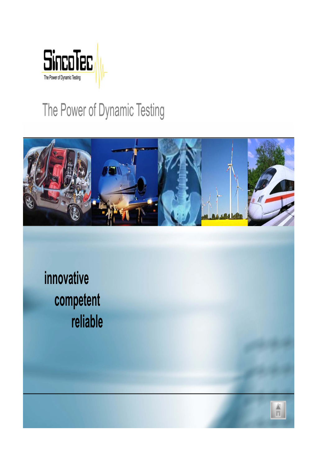 The Power of Dynamic Testing Innovative Competent Reliable