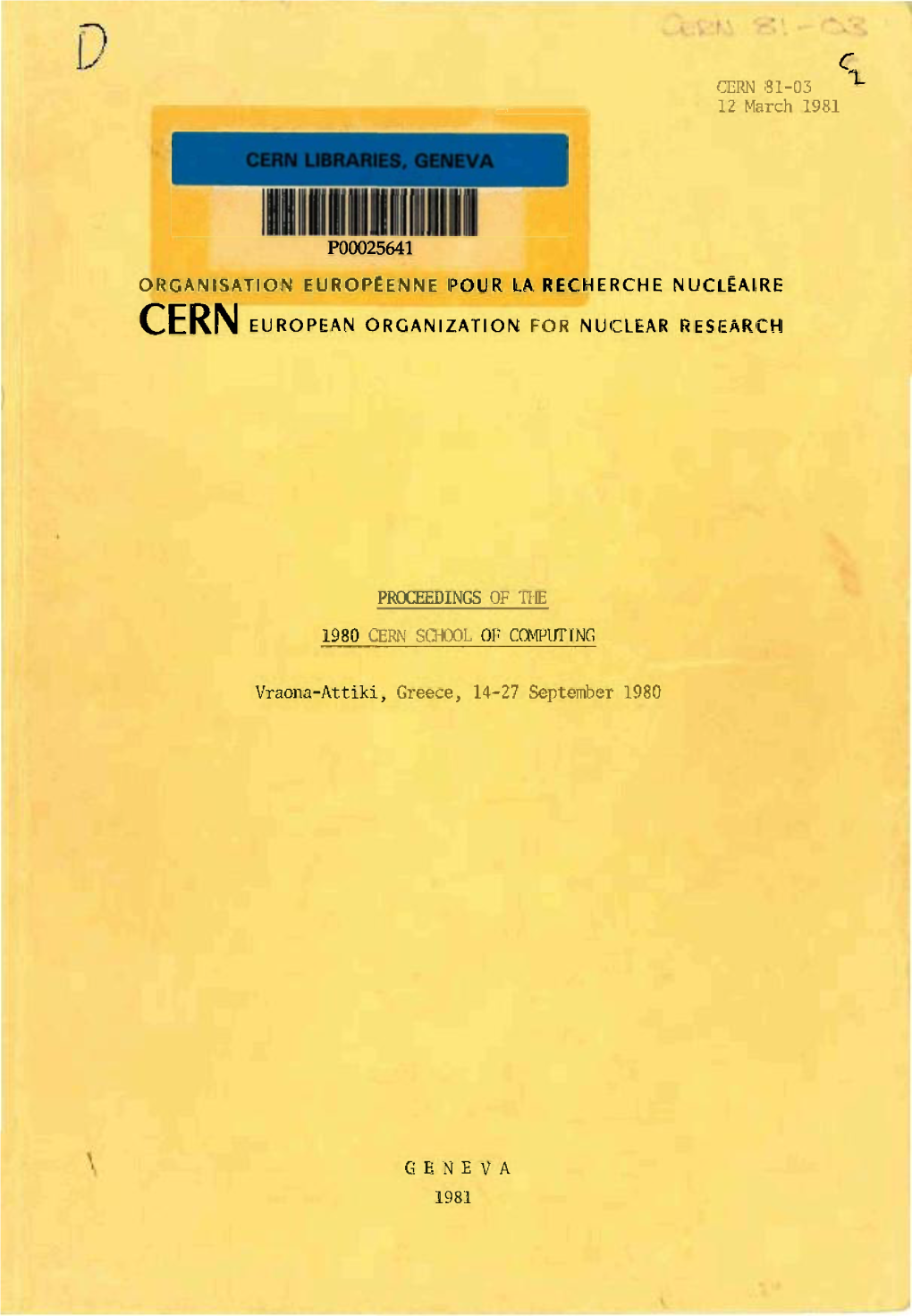 CERN 81-03 12 March 1981 P00025641 ORGANISATION