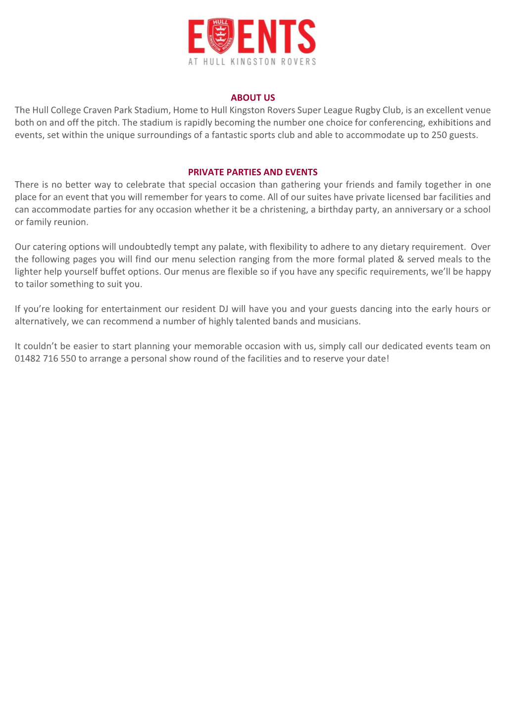 ABOUT US the Hull College Craven Park Stadium, Home to Hull Kingston Rovers Super League Rugby Club, Is an Excellent Venue Both on and Off the Pitch