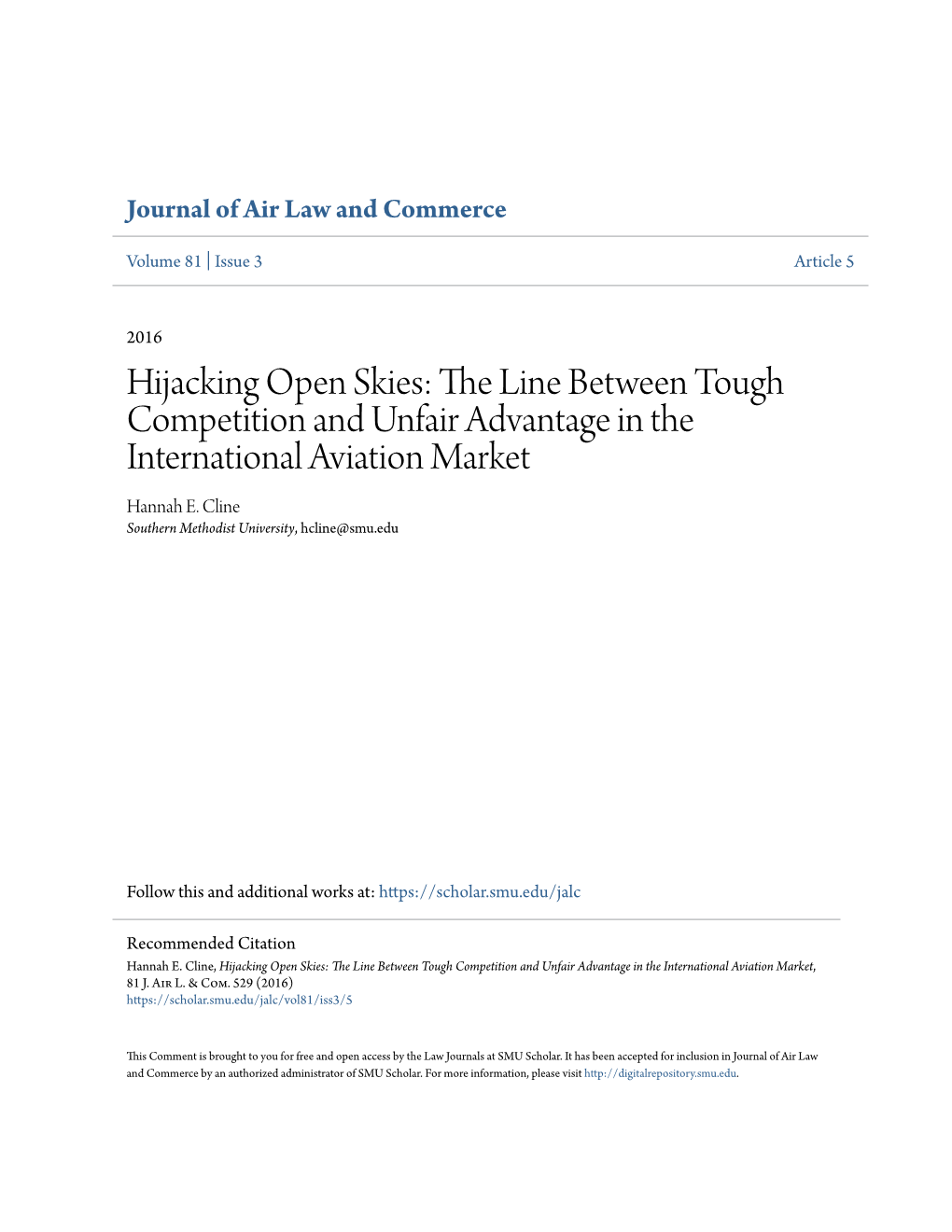 Hijacking Open Skies: the Line Between Tough Competition and Unfair Advantage in the International Aviation Market Hannah E